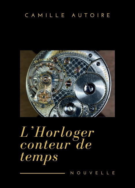 L'Horloger - conteur de temps, (Paperback)