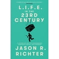 thumbnail image 1 of L.I.F.E. in the 23rd Century: A Dystopian Tale of Consumerism, Corporate Coffee, and Crowbars, (Paperback), 1 of 1