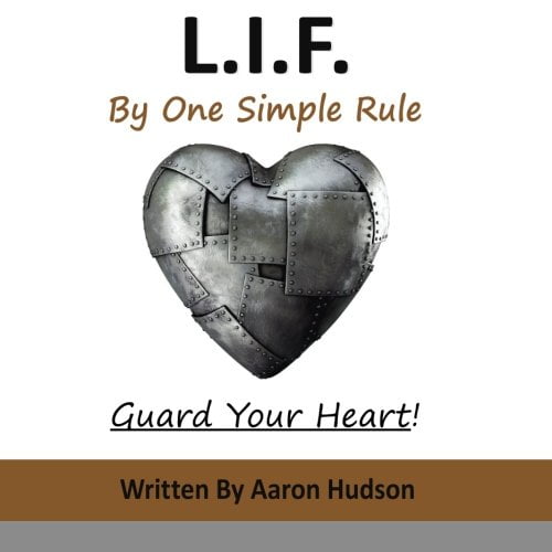 Pre-Owned L.I.F. by One Simple Rule: Guard Your Heart Paperback