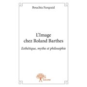 LImage chez Roland Barthes Esth tique, mythe et philosophie, Paperback