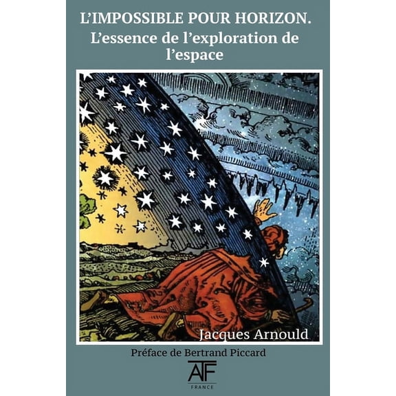 L'Impossible Pour Horizon: L'Essence de l'Exploration de l'Espace (Paperback)