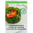 thumbnail image 1 of L'Indispensable Livre de Cuisine Pauvre En Graisses (Paperback), 1 of 1