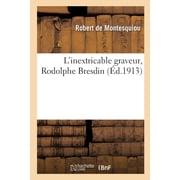 LInextricable Graveur, Rodolphe Bresdin, Paperback