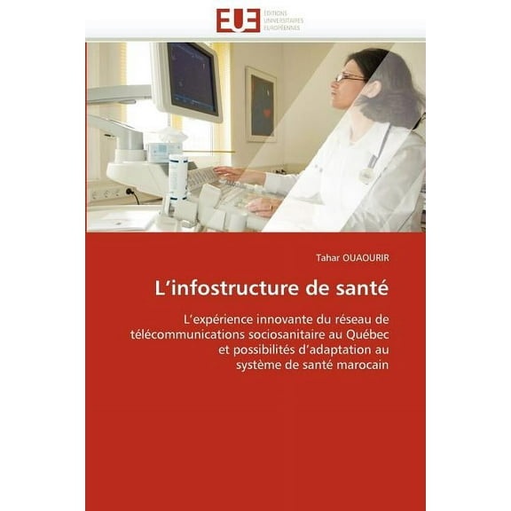 Omn.Univ.Europ.: L'Infostructure de Sant (Paperback)