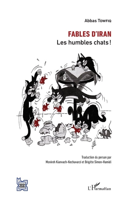 L'Iran En Transition Fables d'Iran: Les humbles chats !, (Paperback)