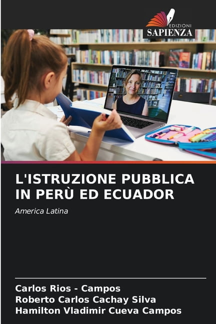 L'Istruzione Pubblica in PerÃ¹ Ed Ecuador, (Paperback)