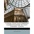 thumbnail image 1 of L'italia : Voto Alla Perpetua Confederazione Di Stati Italiani: Canto (Paperback), 1 of 1