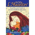 thumbnail image 1 of Pre-Owned L'Mazeltov: Your Personal Guide to Jewish Childbirth Education (Paperback) 0977866106 9780977866106, 1 of 1