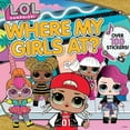 thumbnail image 1 of L.O.L. Surprise! L.O.L. Surprise!: Where My Girls At?, (Paperback), 1 of 1