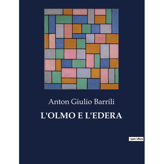 L'Olmo E l'Edera: Un racconto di amore e introspezione nella Genova del XIX secolo, (Paperback)
