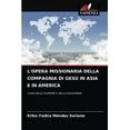 thumbnail image 1 of L'Opera Missionaria Della Compagnia Di Gesù in Asia E in America (Paperback), 1 of 1
