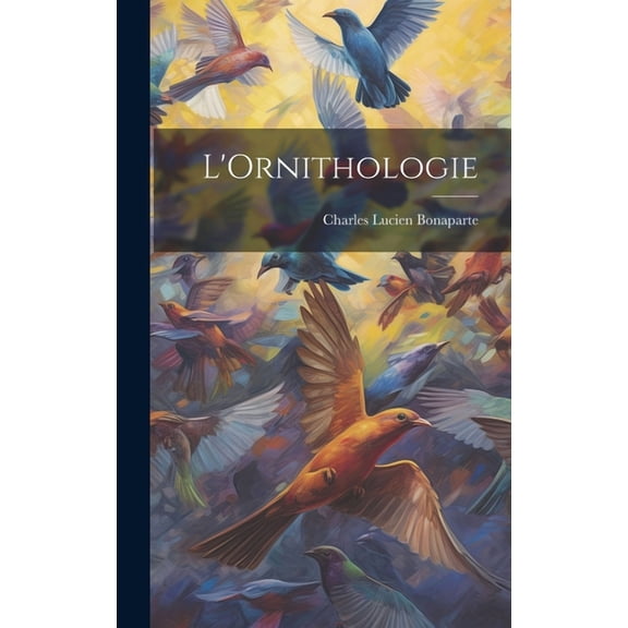 L'Ornithologie (Hardcover)