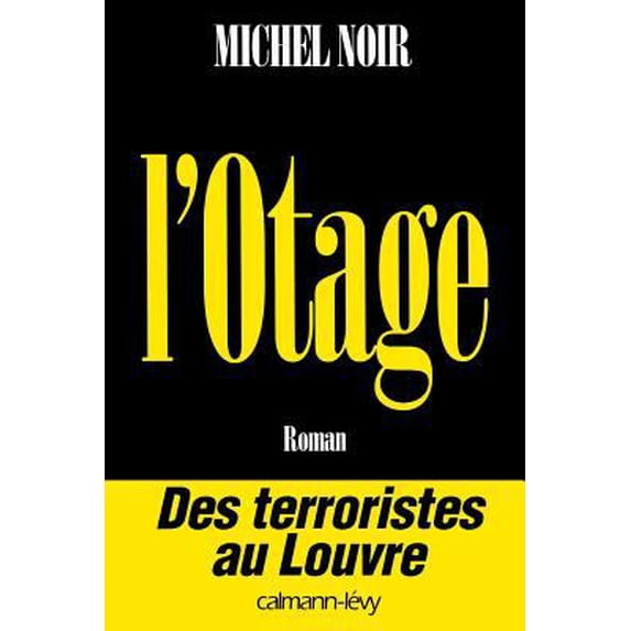 Pre-Owned L'Otage: Roman (Hardcover) 2702129218 9782702129210