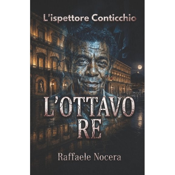 L'Ottavo Re: L'Ispettore Conticchio, (Paperback)