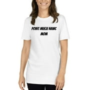 L Point Mugu Nawc Mom Short Sleeve Cotton T-Shirt By Undefined Gifts
