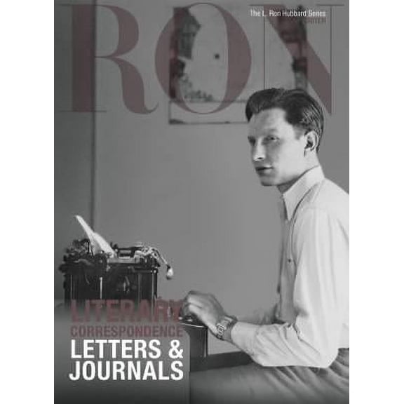 L. Ron Hubbard : Literary Correspondence - Letters & Journals (Hardcover)