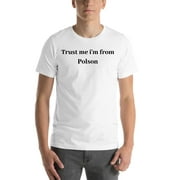 L Trust Me I'm From Polson Short Sleeve Cotton T-Shirt By Undefined Gifts