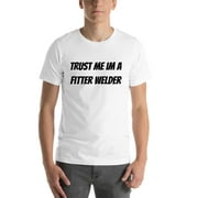L Trust Me Im A Fitter Welder Short Sleeve Cotton T-Shirt By Undefined Gifts