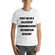 L Trust Me Im A Registered Communications Distribution Designer Short Sleeve Cotton T-Shirt By Undefined Gifts
