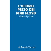 L'Ultimo Pezzo Dei Pink Floyd, Paperback
