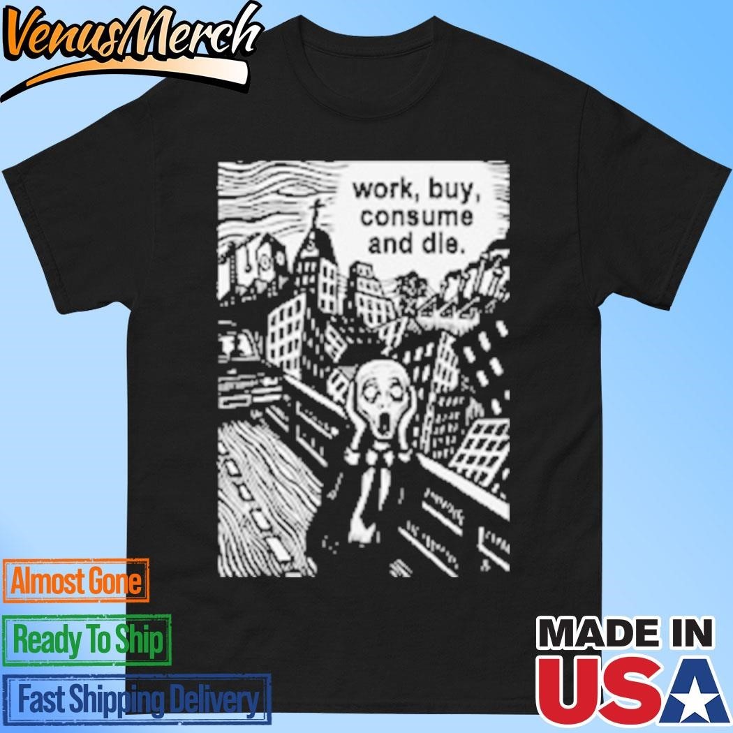 L Work Buy Consume And Die The Scream Tshirt