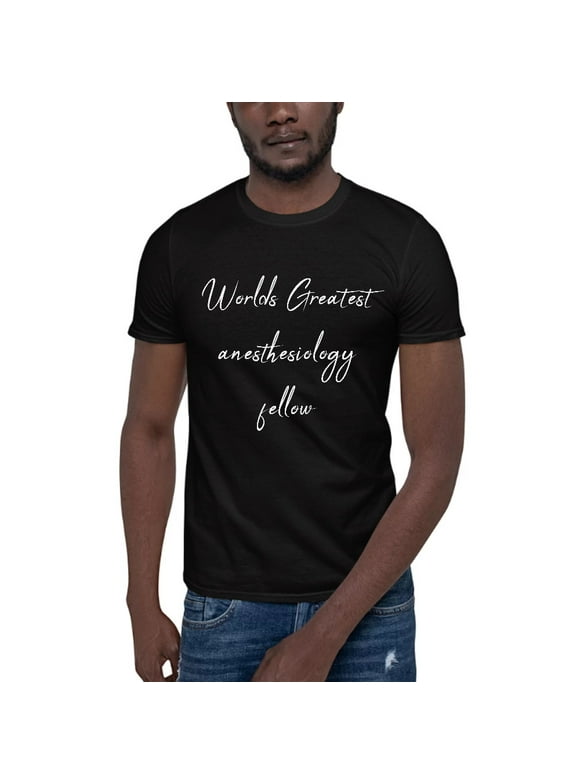 L Worlds Greatest Anesthesiology Fellow Short Sleeve Cotton T-Shirt By Undefined Gifts