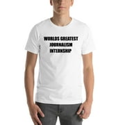 L Worlds Greatest Journalism Internship Short Sleeve Cotton T-Shirt By Undefined Gifts