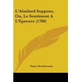 thumbnail image 1 of L'abailard Suppose, Ou, Le Sentiment a L'epreuve, 1 of 1