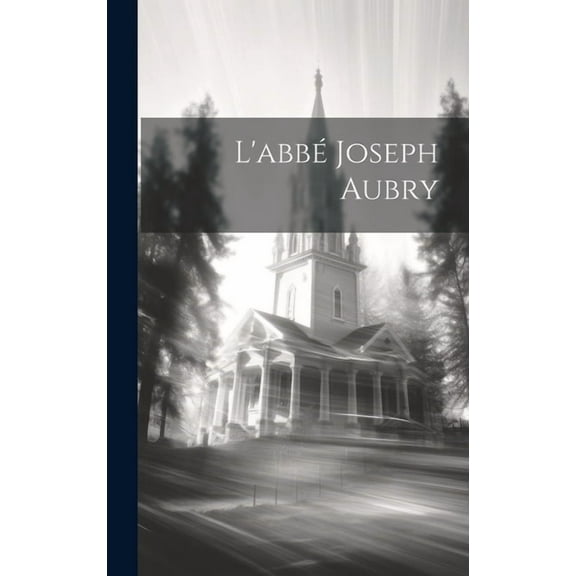 L'abb Joseph Aubry (Hardcover)