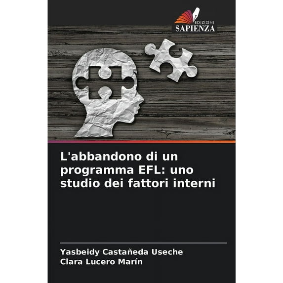L'abbandono di un programma EFL: uno studio dei fattori interni (Paperback)