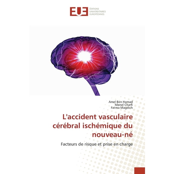 L'accident vasculaire crbral ischmique du nouveau-n, (Paperback)