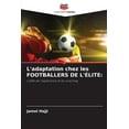 thumbnail image 1 of L'adaptation chez les FOOTBALLERS DE L'ÉLITE, (Paperback), 1 of 1