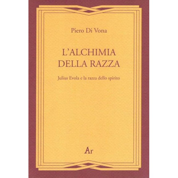 Piero Di Vona L'alchimia della razza. Julius Evola e la razza dello spirito (Paperback)