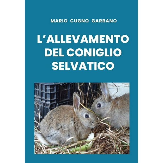 L'allevamento del coniglio selvatico (Paperback)