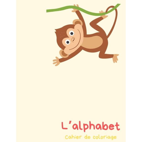 L'alphabet - Cahier de coloriage: Peindre des lettres et des chiffres et pratiquer la coupe, (Paperback)