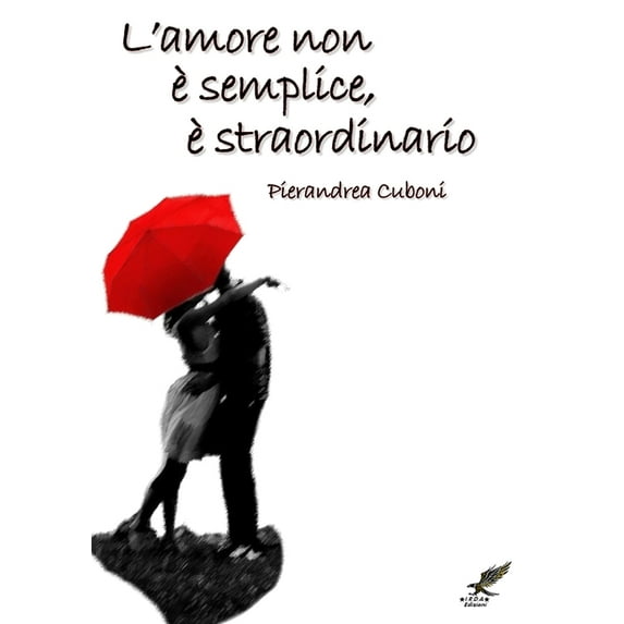 L'amore non è semplice, è straordinario (Paperback)