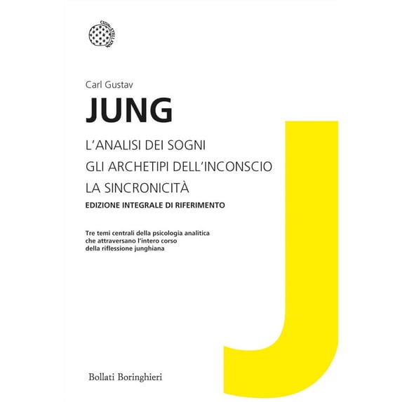 Carl Gustav Jun L'analisi dei sogni-Gli archetipi dell'inconscio-La sincronicità. E (Paperback)