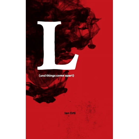 L (and Things Come Apart): (And Things Come Apart), (Paperback)
