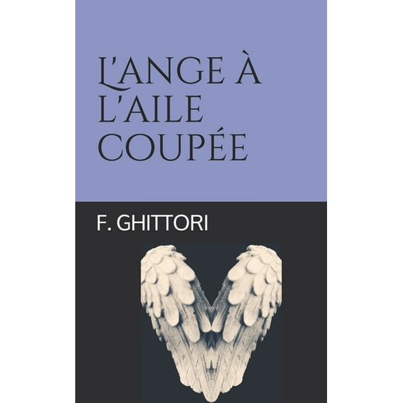 L'ange à l'aile coupée (Paperback)