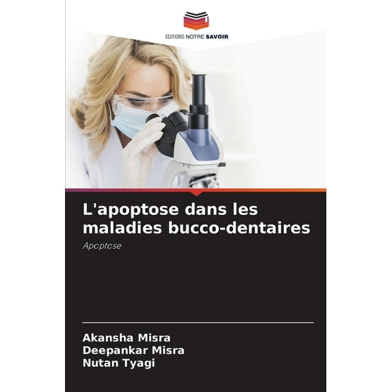 L'apoptose dans les maladies bucco-dentaires (Paperback)