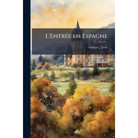 L'Entr(c)e en Espagne, (Paperback)