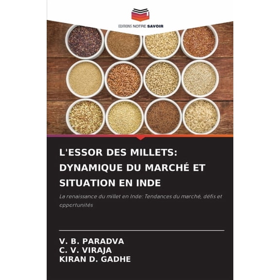 L'Essor Des Millets: Dynamique Du March Et Situation En Inde, (Paperback)