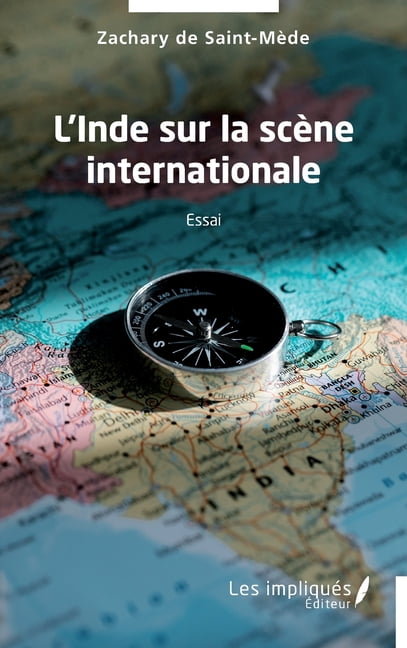 L'Inde sur la scÃ¨ne internationale, (Paperback)