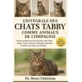 thumbnail image 1 of L'Intégrale Des Chats Tabby Comme Animaux de Compagnie: Guide complet pour les amoureux des chats tigrés: soins, nu, (Paperback), 1 of 1
