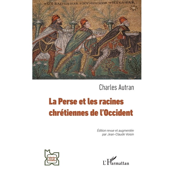 L'Iran En Transition La Perse et les racines chrtiennes de l'Occident, (Paperback)