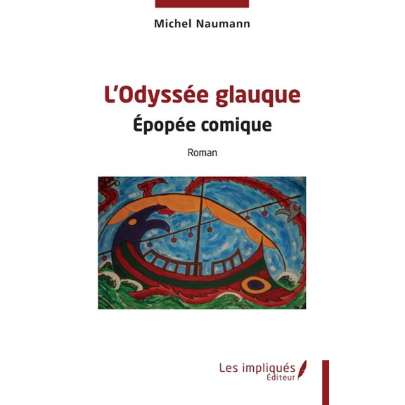 L'Odyssée glauque: Épopée comique, (Paperback)