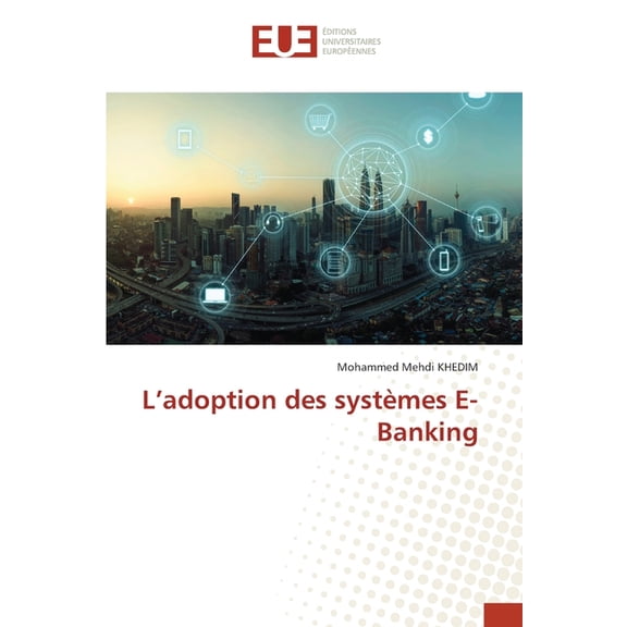 L'adoption des systmes E-Banking, (Paperback)