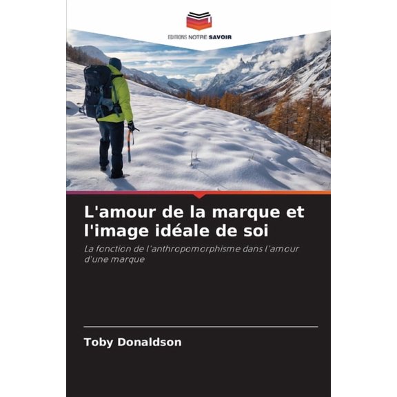 L'amour de la marque et l'image idale de soi, (Paperback)