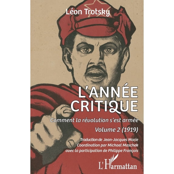 L'année critique: Comment la révolution s'est armée. Volume 2 (1919), (Paperback)