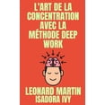 thumbnail image 1 of L'art de la concentration avec la mthode Deep Work, 1 of 1